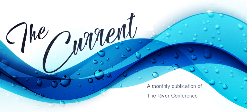 The Current, A monthly publication of The River Conference